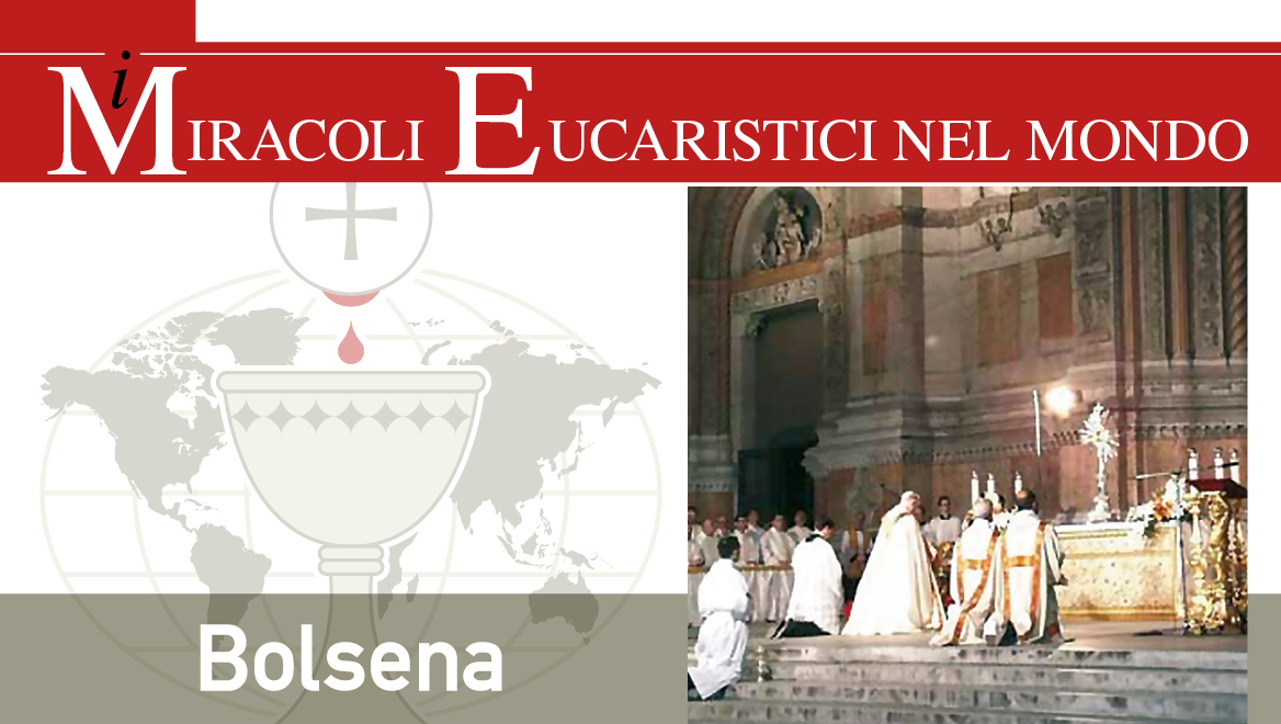 Il Miracolo Eucaristico di Bolsena (Italia, 1264)