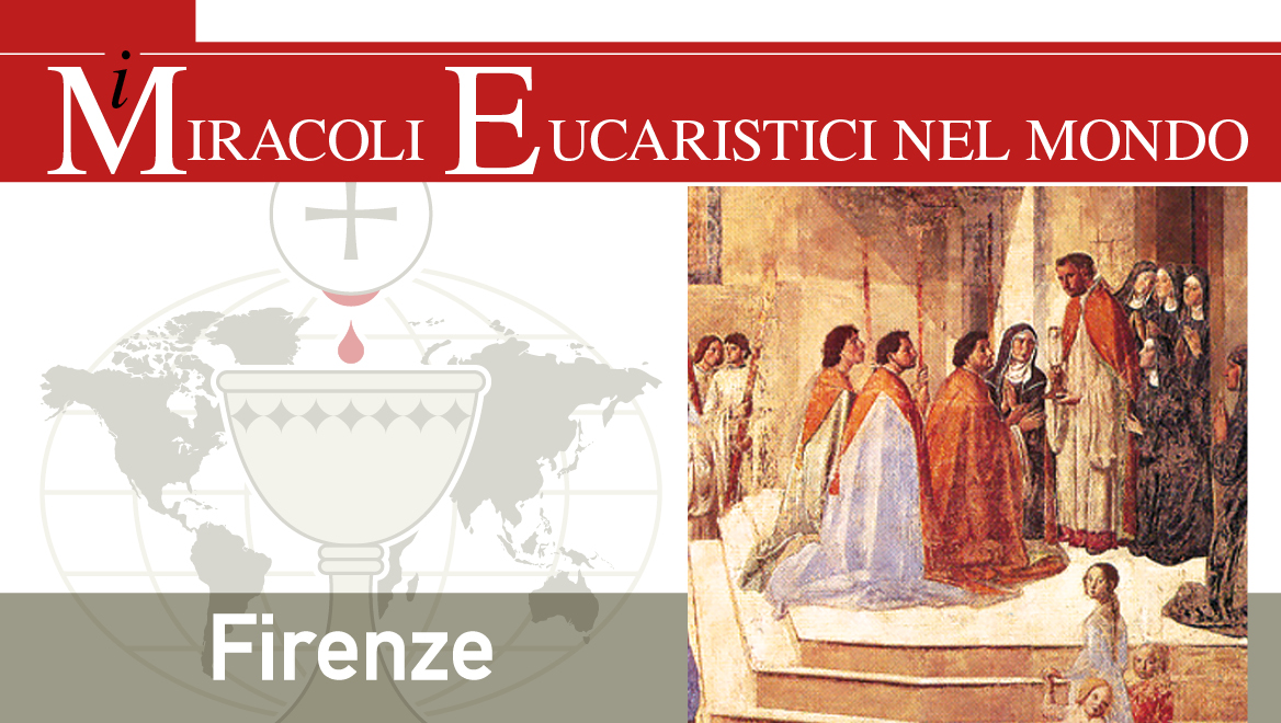 Il Miracolo Eucaristico di Firenze (Italia, 1230-1595)